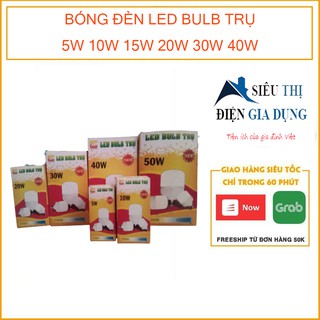 BÓNG ĐÈN LED BULB TRỤ 5W 10W 15W 20W 30W 40W CCT - TIẾT KIỆM ĐIỆN NĂNG