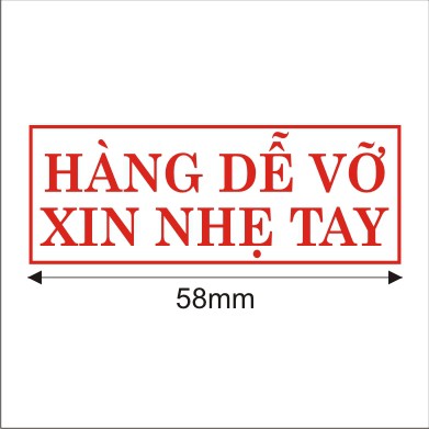 Con dấu HÀNG DỄ VỠ XIN NHẸ TAY