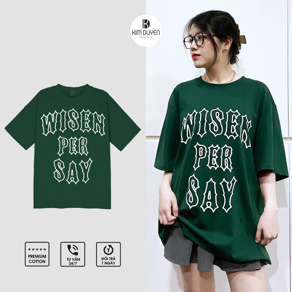 Áo Thun Xanh Rêu Áo Phông In Chữ WISEN PER SAY 3158 Form Rộng Tay Lỡ Dáng Oversize Nam Nữ Chất Vải Dày Dặn Mặc Mát Mẻ