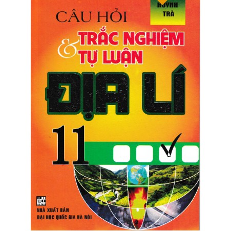 Sách - Câu hỏi trắc nghiệm và tự luận địa lý 11