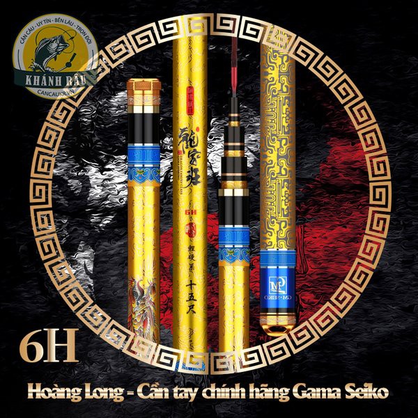 Cần Tay Siêu Bạo Lực Gama Seiko - Hoàng Long 6H