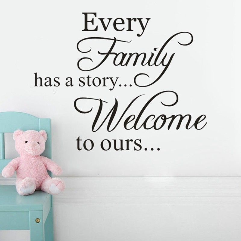 1 Sticker Dán Tường Dòng Chữ Every Family Has A Story Welcome To Ours