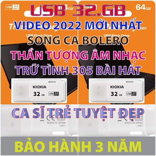 Usb 32.gb kioxia 3.2 gen 1 nhạc bolero song ca 2022 thần tượng âm nhạc bolero ca sĩ trẻ đẹp 305 bài