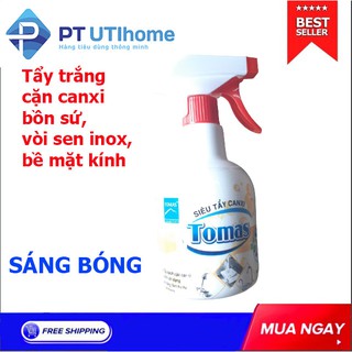 [ TOMAS ] SIÊU TẨY CANXI TRÊN INOX - PT UTIHOME - ĐÁNH TAN VẾT MẢNG BÁM INOX, GƯƠNG KÍNH, VÒI SEN, BỒN CẦU, GẠCH MEN SỨ