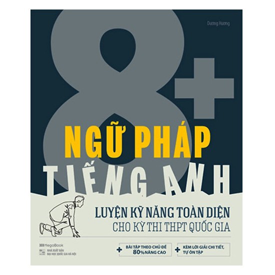 Sách - Ngữ Pháp Tiếng Anh 8+ Luyện Kĩ Năng Toàn Diện Cho Kỳ Thi Thpt Quốc Gia