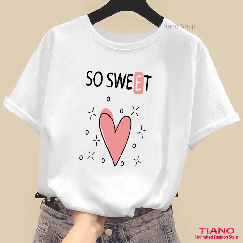Áo Thun Nữ In Hình So Sweet AT-101 Tiano Shop - Thời Trang Đơn Giản - Dễ Phối Trang Phục - Phù Hợp Mọi Vóc Dáng