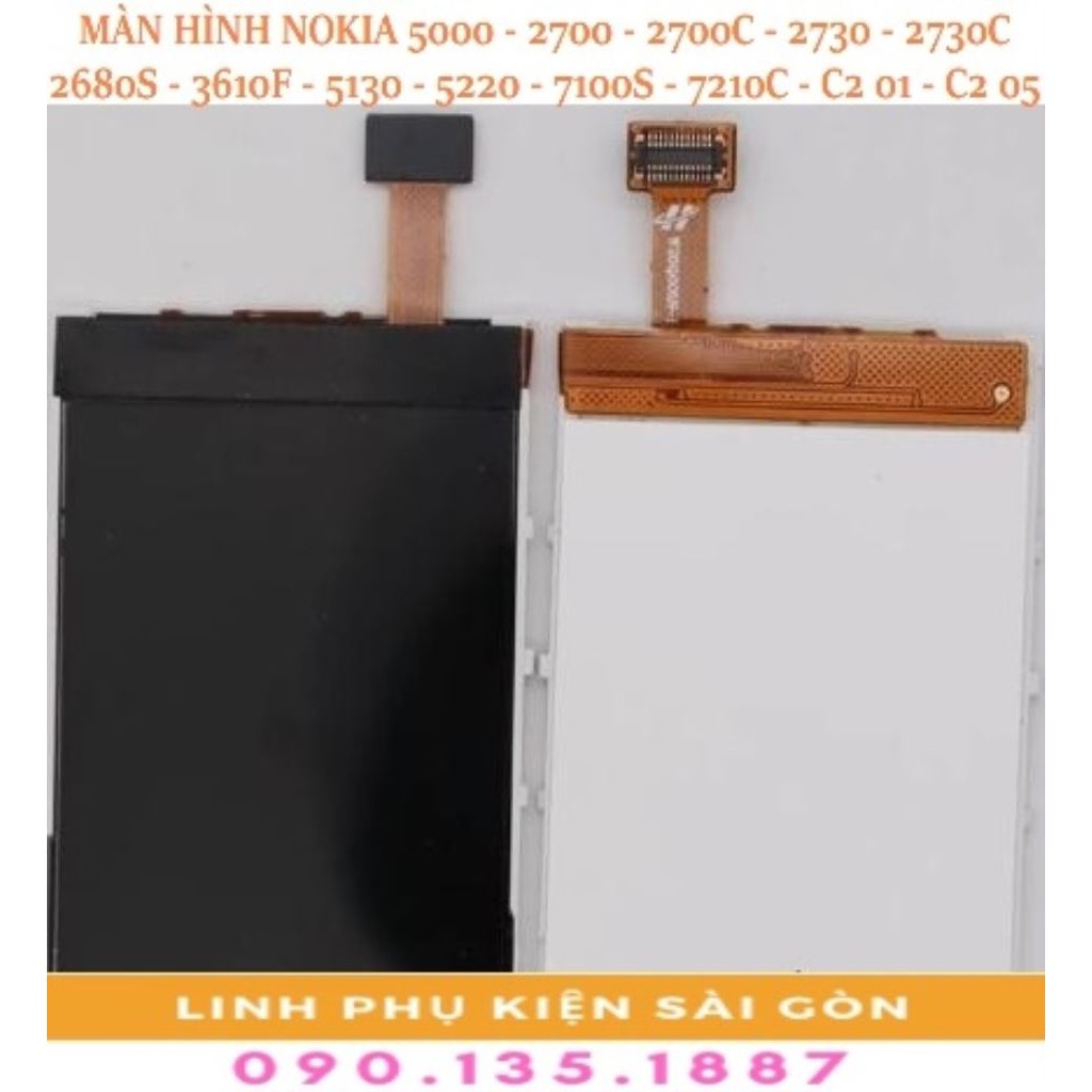 MÀN HÌNH NOKIA 5000 - 2700 -2700C - 2730 - 2730C- 2680S - 3610F -5130 - 5220 -7100S - 7210C - C2 01 - C2 05