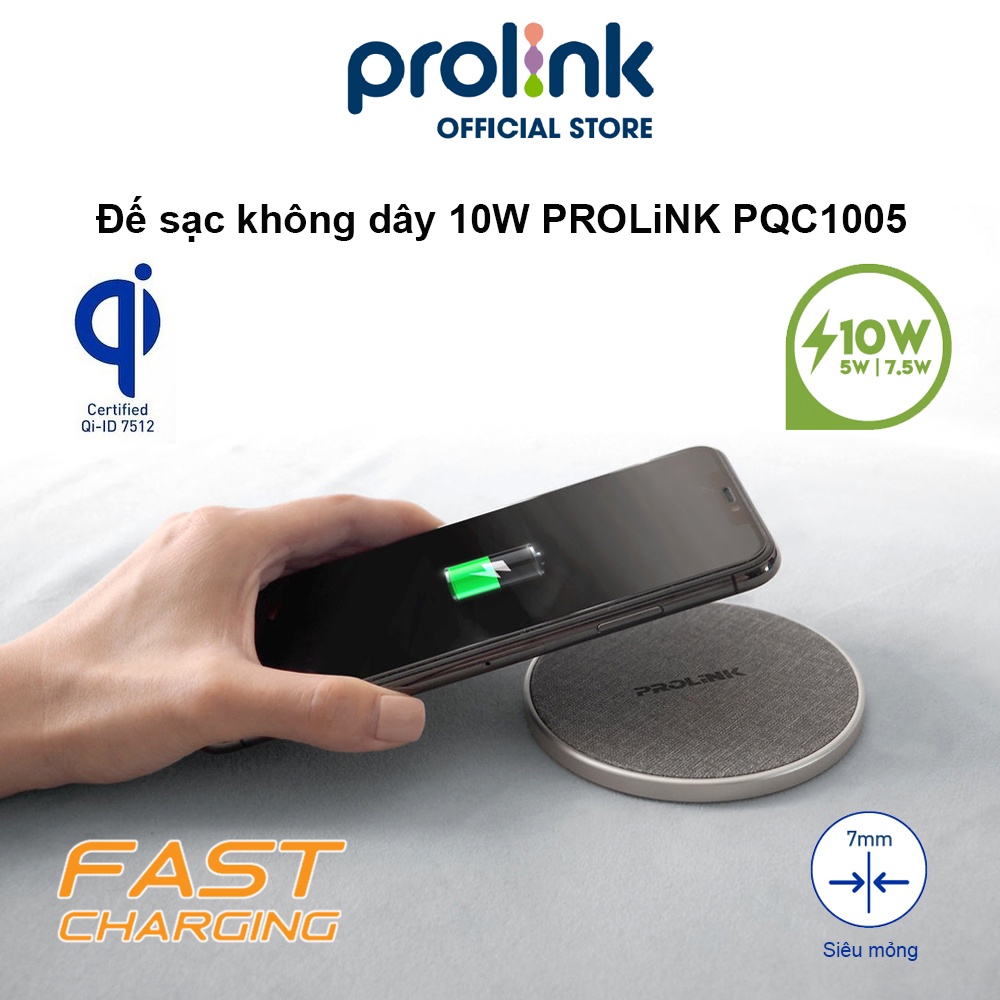 Đế sạc không dây 10W PROLiNK PQC1005, hỗ trợ sạc nhanh, tiêu chuẩn sạc Qi, thiết kế siêu mỏng, công nghệ sạc an toàn