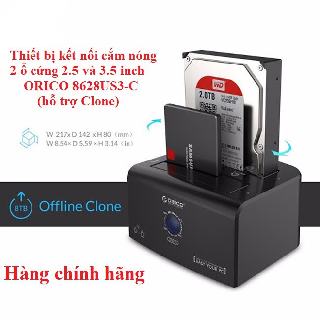 Thiết bị kết nối cắm nóng 2 ổ cứng 2.5 và 3.5 inch ORICO 8628US3-C (hỗ trợ Clone)