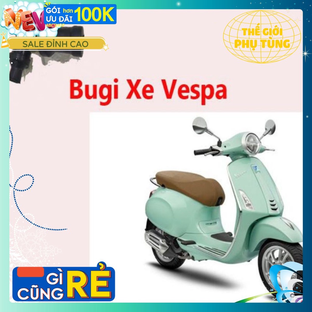 Miễn phí vận chuyển - Đầu chụp Bugi xe máy Vespa LX 2V, Liberty 2V, Bervely