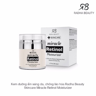 KEM DƯỠNG ẨM SÁNG DA, CHỐNG LÃO HÓA RADHA BEAUTY SKINCARE MIRACLE RETINOL MOISTURIZER