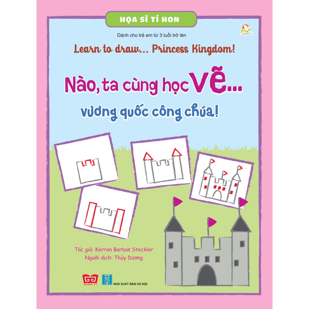 Sách - Họa sĩ tí hon - Learn to draw... Princess Kingdom! - Nào, ta cùng học vẽ… vương quốc công chúa