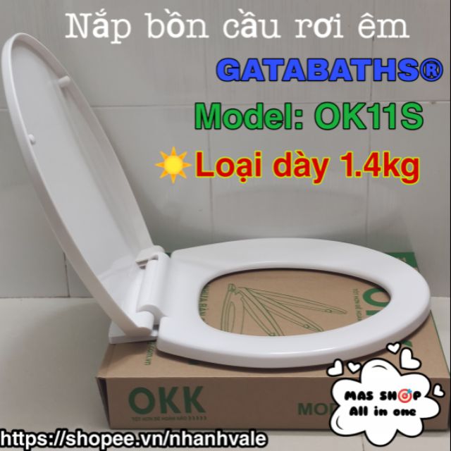 Nắp bồn cầu rơi êm (Nắp bồn cầu hơi) GATABATH® Model OK11S - 1.4kg