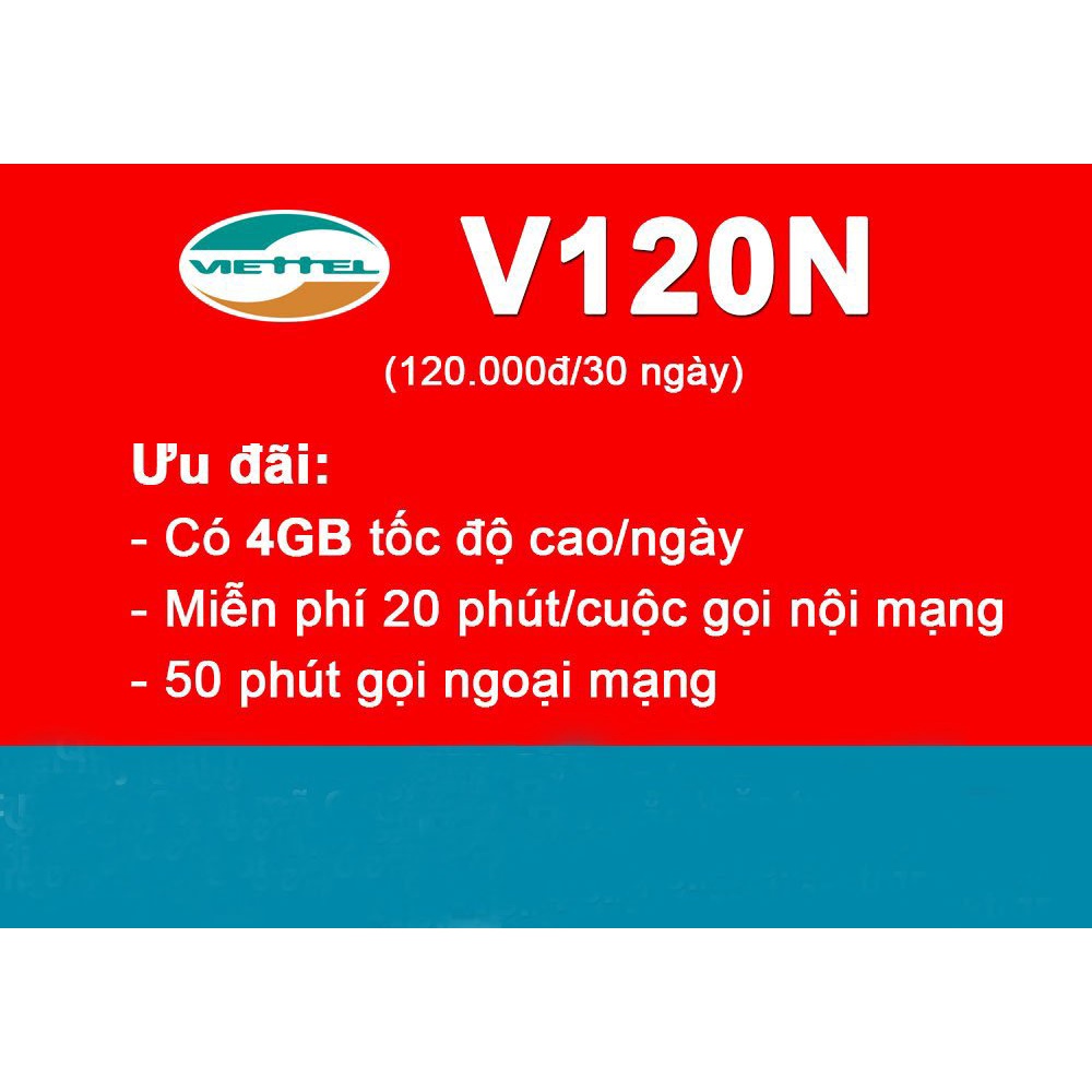 Sim 4G Viettel V120N GÓI VIP - 4GB/NGÀY DATA TỐC ĐỘ CAO - MIỄN PHÍ GỌI