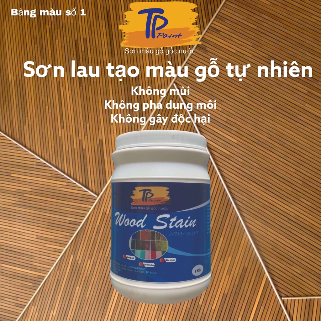 Sơn lau gỗ gốc nước - Bảng màu TPT 001 - TPT020 , không cần pha dung môi và gây mùi - Wood Stain TPpaint