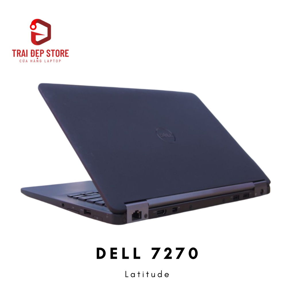 Máy tính Dell Latitude 7270 Core i5, Ram 8GB, SSD 256GB