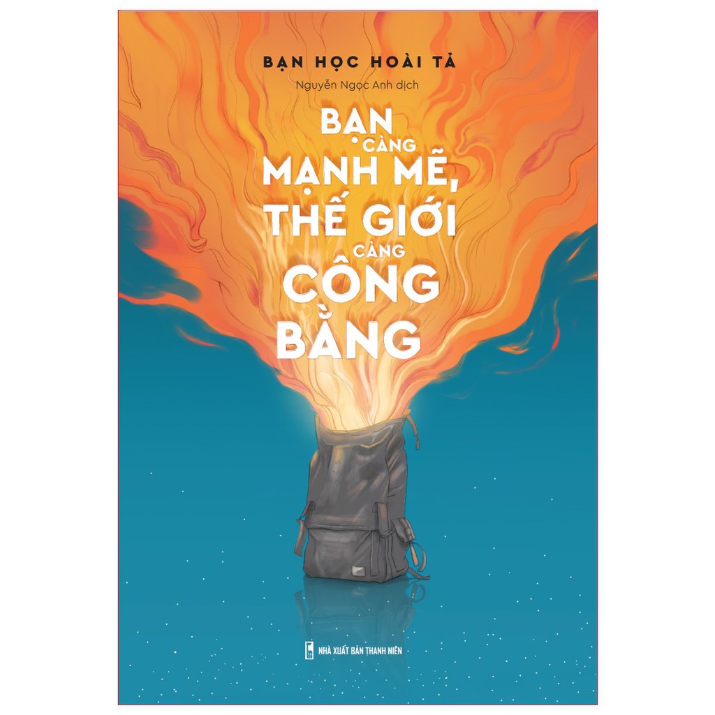 Sách - Bạn Càng Mạnh Mẽ, Thế Giới Càng Công Bằng - nguyetlinhbook