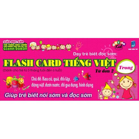 Flash Card - Thẻ tiếng việt -Từ Đơn 2 (Dạy trẻ biết đọc sớm theo Phương pháp Glenn Doman)