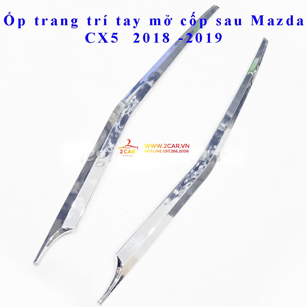 Ốp viền tay mở cốp sau xe Mazda CX5, CX-5 2018 - 2019 - 2020 - 2021- 2022- 2023 mạ crom cao cấp