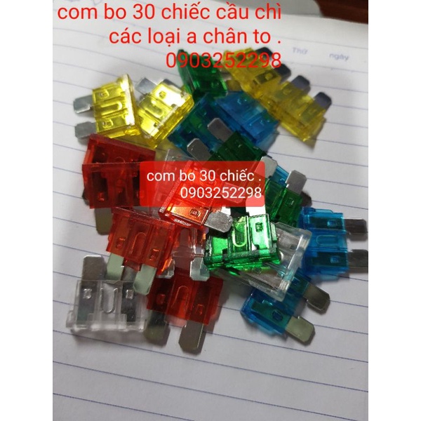 cầu chì chân kim, chân to (com bo 30 chiếc) các loại 10a,25a  20a, 25a, 30a chiếc cầu chì  ô tô 10A;15A;20A;25A;30A