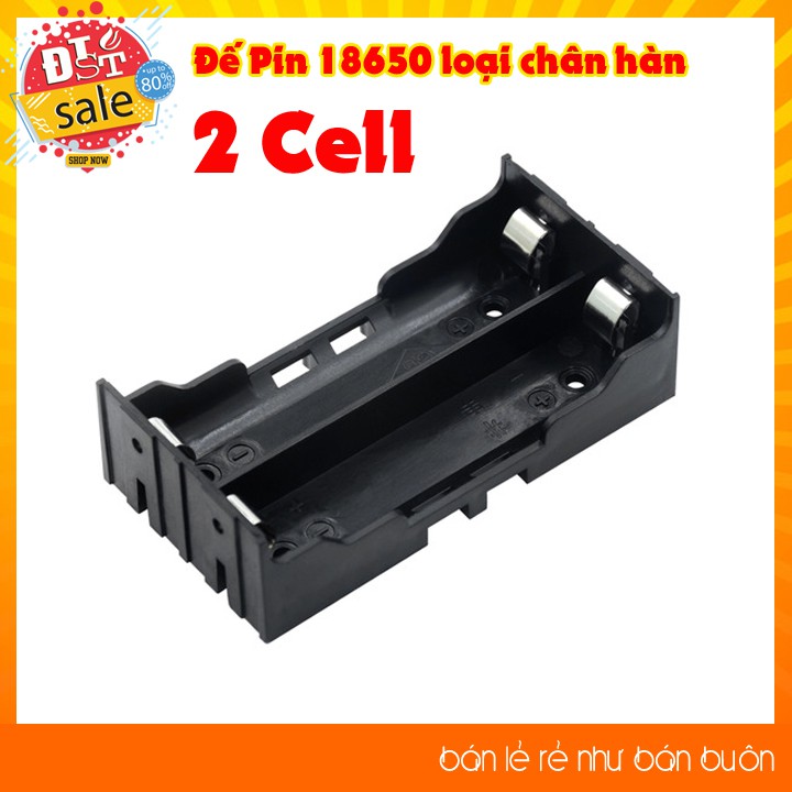 Đế Pin 18650 1/2/3/4 Cell loại chân cho hàn mạch