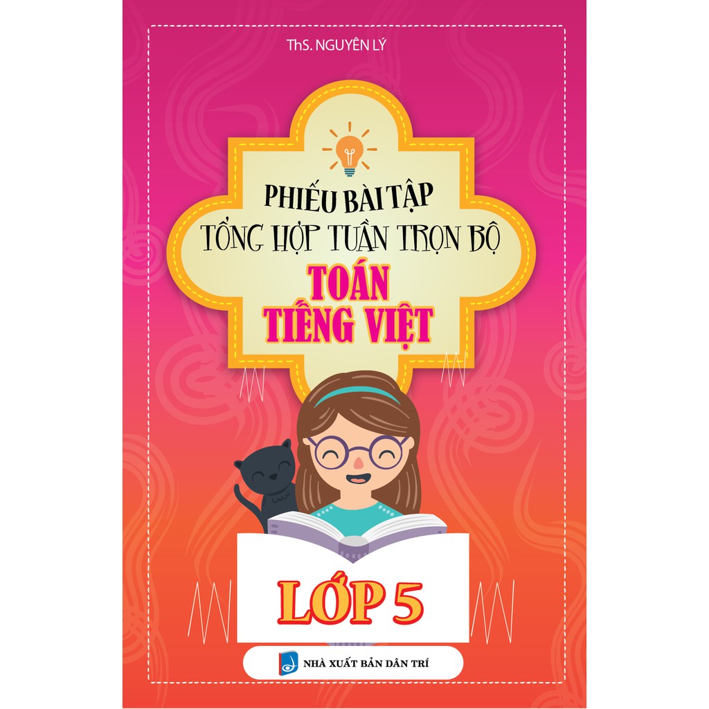 Sách - Phiếu Bài Tập Tổng Hợp Tuần Trọn Bộ Toán - Tiếng Việt Lớp 5