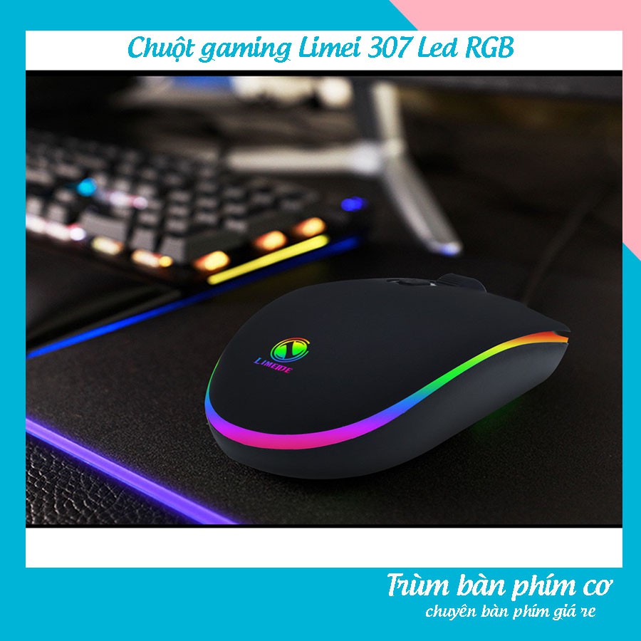 Chuột có dây ,Chuột máy tính Gaming Limei 307 Led RGB siêu chất cho game thủ