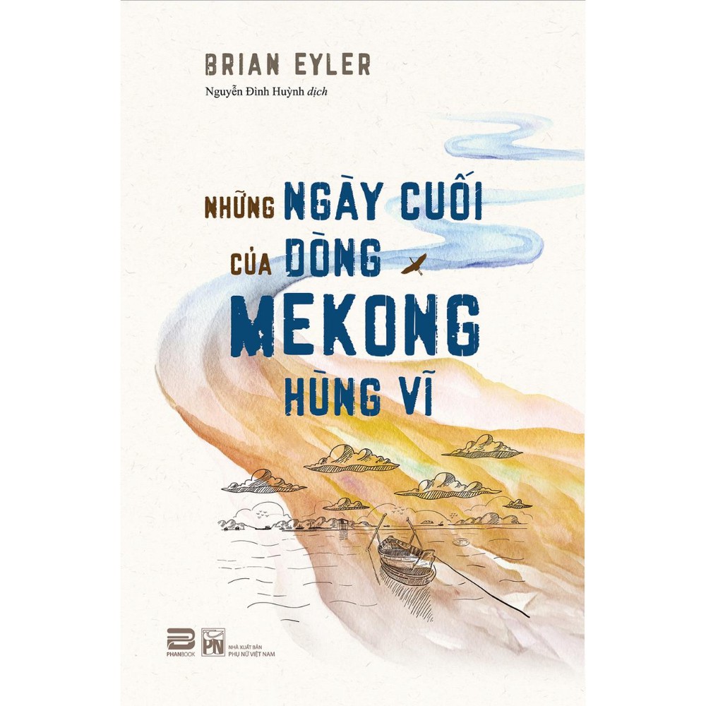 Sách - Những Ngày Cuối Của Dòng Mekong Hùng Vĩ