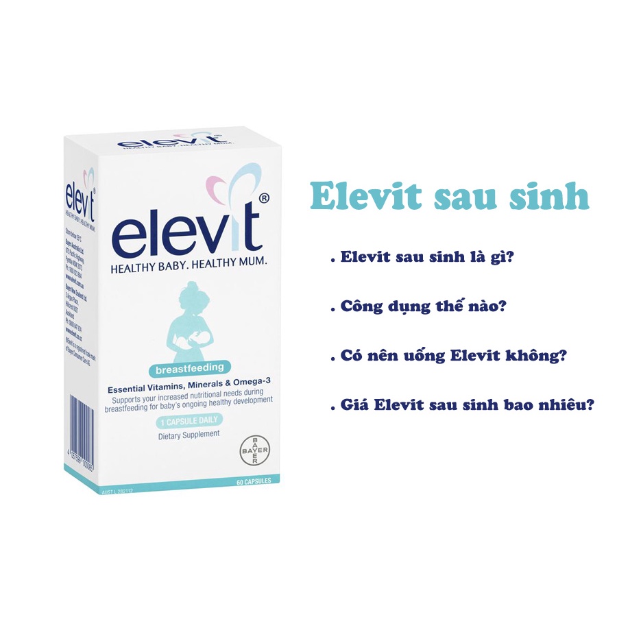 [Hàng Chuẩn ÚC] Elevit Breastfeeding - Viên uống lợi sữa cho Mẹ sau sinh, Elevit bú date 2022-2023