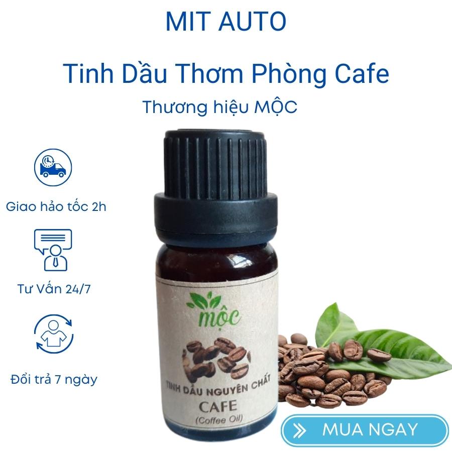 Tinh dầu thơm phòng mùi Cafe thiên nhiên lọ 10ml MỘC Mitauto