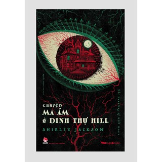 Sách - Chuyện Ma Ám Ở Dinh Thự Hill The Haunting Of Hill House (Tặng Kèm Postcard)