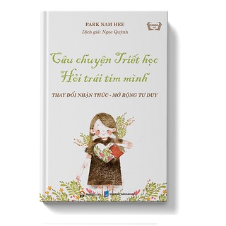 Sách Câu Chuyện Triết Học Hỏi Trái Tim Mình