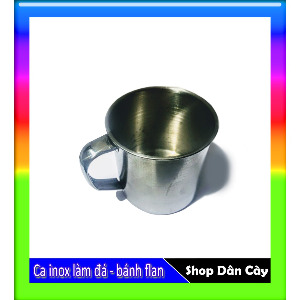 Ca Inox Làm Đá - Bánh Flan