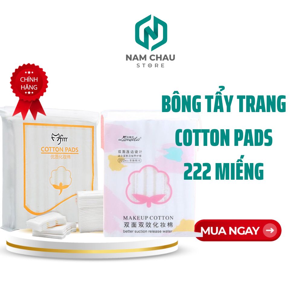 Bông Tẩy Trang 222 Miếng 3 Lớp FM Cotton Pads cao cấp Nội Địa Trung NPP Nam Châu