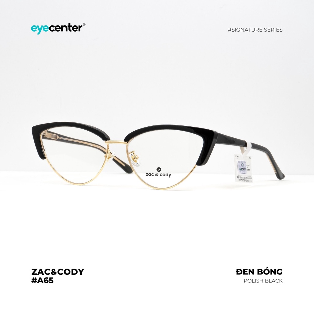 Gọng kính cận nữ chính hãng ZAC &amp; CODY A65-S dáng mắt mèo lõi thép chống gãy nhập khẩu by Eye Center Vietnam