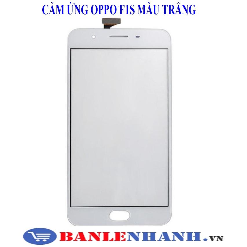 CẢM ỨNG OPPO F1S MÀU TRẮNG