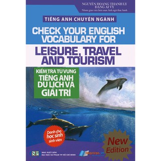 Tiếng Anh Chuyên Ngành - Kiểm Tra Từ Vựng Tiếng Anh Du Lịch Và Giải Trí