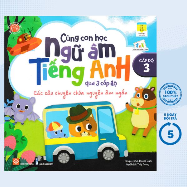 Sách Tham Khảo - Cùng Con Học Ngữ Âm Tiếng Anh Qua 3 Cấp Độ - Các Câu Chuyện Chứa Nguyên Âm Ngắn - Cấp Độ 3 - DTI