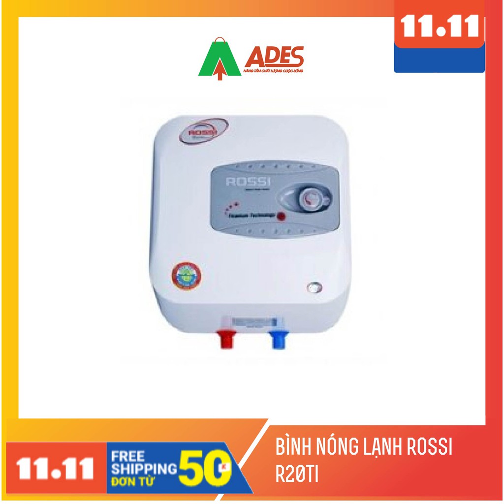 [Mã 154ELSALE2 giảm 7% đơn 300K] Bình nóng lạnh Rossi R20TI