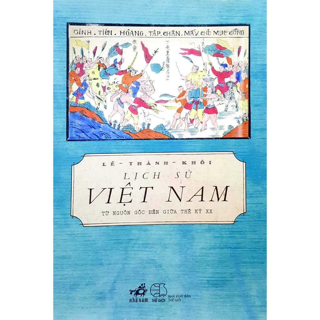 Sách - Lịch Sử Việt Nam Từ Nguồn Gốc Đến Giữa Thế Kỷ XX (Tái Bản 2018)