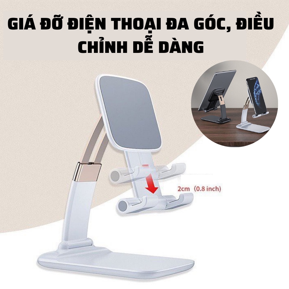Giá Đỡ Điện Thoại, Máy Tính Bảng, IPad Mẫu Mới Để Bàn Đa Năng