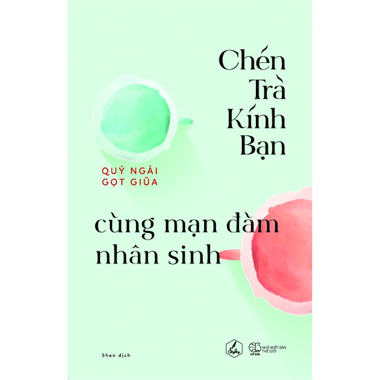 Sách - Chén Trà Kính Bạn Cùng Mạn Đàm Nhân Sinh