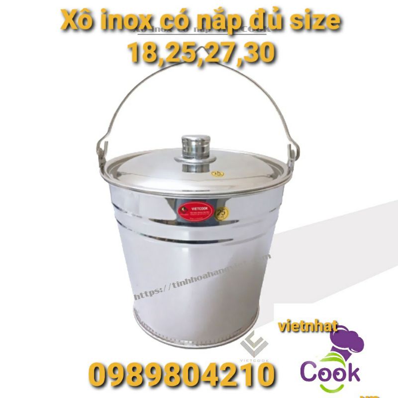 Xô inox 304  xô 3,5,8,12,17 lit xô 18,20,25,27,30 ,xô đựng nước ,gao, có nắp và không năp Vietcook