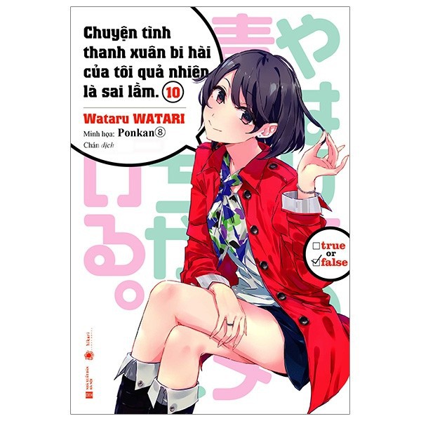 Sách - Chuyện Tình Thanh Xuân Bi Hài Của Tôi Quả Nhiên Là Sai Lầm - Tập 10 - Tặng Kèm Bookmark