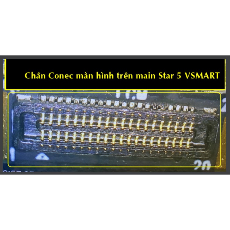 Chân conec màn hình trên main star 5 vsmart