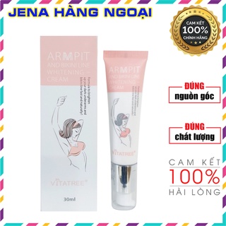 sale DATE T7/24_Kem Dưỡng Trắng Nách Armpit and Bikini Line Whitening Cream Vitatree 30ml- Jena hàng ngoại