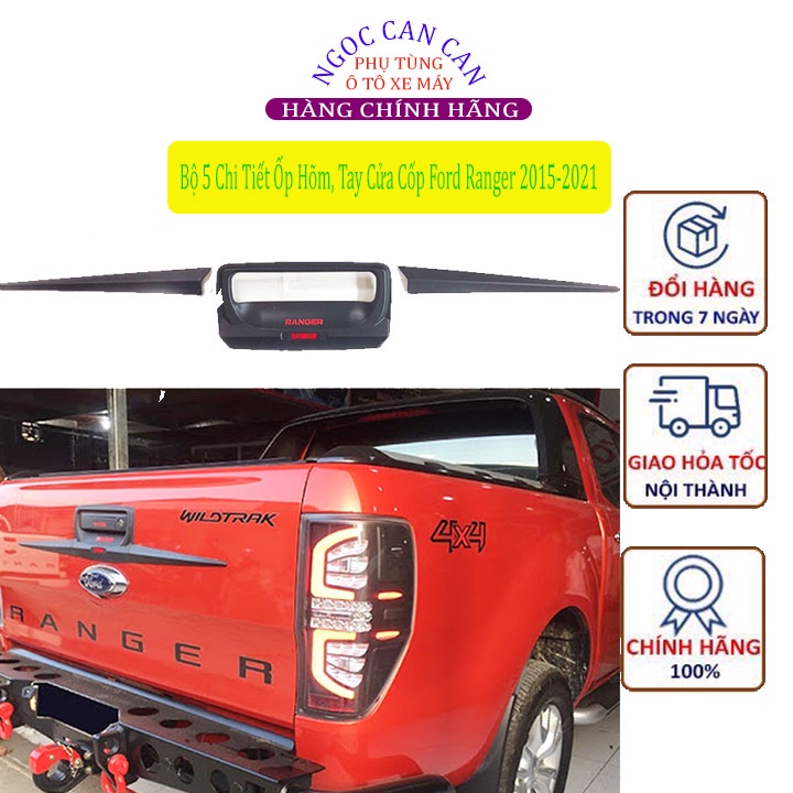 Bộ 5 Chi Tiết Ốp Hõm, Tay Cửa Cốp Ford Ranger 2015-2021