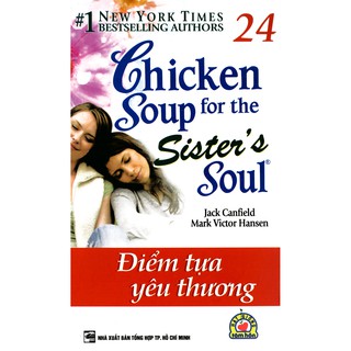 Sách - Chicken Soup For The Soul 24 - Điểm Tựa Yêu Thương (Tái Bản 2016)