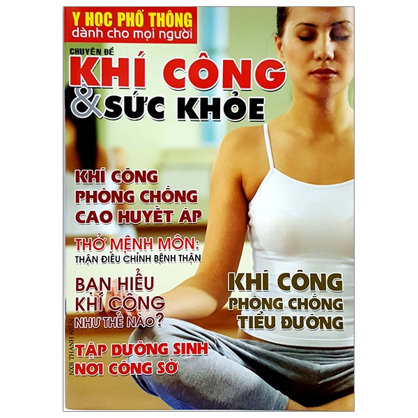 Sách - Y Học Phổ Thông Dành Cho Mọi Người - Chuyên Đề: Khí Công Và Sức Khỏe