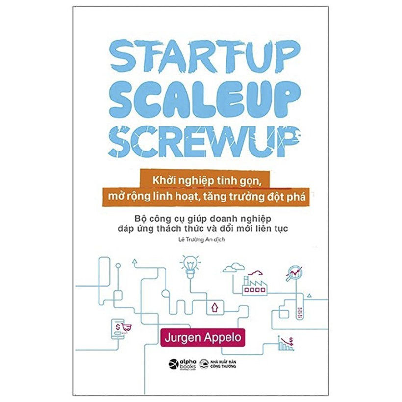 Sách - Startup, Scaleup, Screwup - Khởi nghiệp tinh gọn